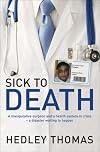 Sick to Death: A Manipulative Surgeon and a Healthy System in Crisis-a Disaster Waiting to Happen