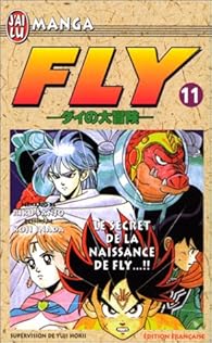 Fly Tome 11 Le Secret De La Naissance De Fly Babelio