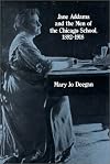 Jane Addams and the Men of the Chicago School: 1892-1918