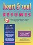 Heart & Soul Resumes: Seven Never-Before-Published Secrets to Capturing Heart & Soul in Your Resume