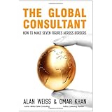 The Global Consultant: How to Make Seven Figures Across Borders