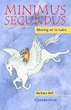 Minimus Secundus: Moving on in Latin (Minimus)