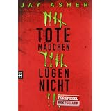 Tote M�dchen l�gen nichtvon "Jay Asher"