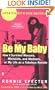 Be My Baby: How I Survived Mascara, Miniskirts, and Madness, or My Life as a Fabulous Ronette