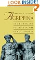 Agrippina: Mother of Nero: Sex, Power and Politics in the Early Empire (Roman Imperial Biographies)
