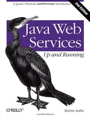 Java Web Services: Up and Running by Martin Kalin (2013) Paperback