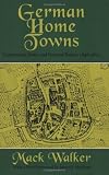 German Home Towns: Community, State, and General Estate 1648-1871