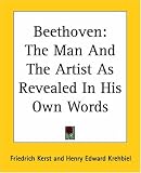Review Kessinger Publishing Co  / Beethoven: The Man And The Artist As Revealed In His Own Words