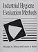 Industrial Hygiene Evaluation Methods