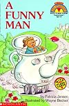 A Funny Man (My First Hello Reader!)