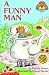 A Funny Man (My First Hello Reader!)