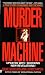 Murder Machine: A True Story of Murder, Madness, and the Mafia (Onyx)