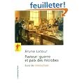 Pasteur : guerre et paix des microbes : Suivi de Irr�ductions