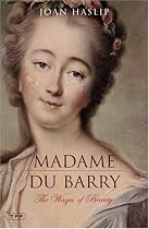 Madame Du Barry: The Wages of Beauty
