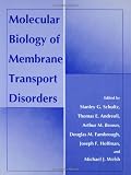 Molecular Biology of Membrane Transport Disorders (International Cryogenics Monograph Series)