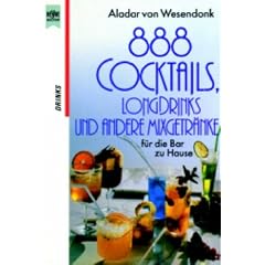 Achthundertachtundachtzig Cocktails, Longdrinks und andere Mixgetr�nke