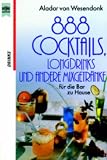 Achthundertachtundachtzig Cocktails, Longdrinks und andere Mixgetr�nke