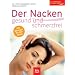 Der Nacken -�gesund und schmerzfrei: Mit �bungen f�r den Alltag