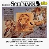 Wir entdecken Komponisten - Robert Schumann: Tr�umerei