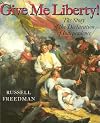 Give Me Liberty! The Story of the Declaration of Independence
