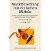Marktforschung mit einfachen Mitteln: Daten und Informationen beschaffen, auswerten und interpretieren