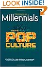 Millennials and the Pop Culture
