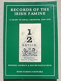 Records of the Irish famine : a guide to local archives, 1840-1855