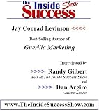 Jay Conrad Levinson Interviewed by Randy Gilbert on <i>The Inside Success Show</i>: Jay Conrad Levinson talks about his strategies behind his best selling book <i>Guerilla Marketing</i> 51R4ZK8BC7L. SL160 Jay Conrad Levinson Interviewed by Randy Gilbert on <i>The Inside Success Show</i>: Jay Conrad Levinson talks about his strategies behind his best selling book <i>Guerilla Marketing</i>