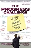 The Progress Challenge : Working and Winning in a World of Change