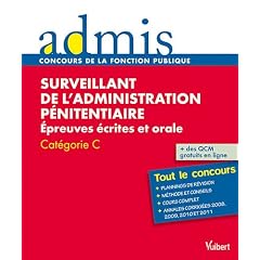 Surveillant de l'administration p�nitentiaire : Epreuves �crites et orale Cat�gorie C