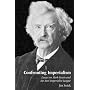Confronting Imperialism: Essays on Mark Twain and the Anti-Imperialist League