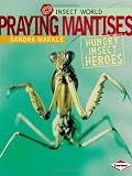Praying Mantises (Insect World)