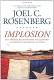 IMPLOSION: Can America Recover from Its Economic and Spiritual Challenges in Time?