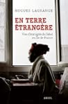 En terre �trang�re : Vies d'immigr�s...