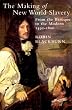 The Making of New World Slavery: From the Baroque to the Modern, 1492-1800