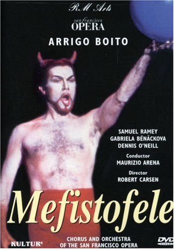 CD-Charts  DVD : Boito - Mefistofele / Arena, Ramey, Benackova, San Francisco Opera