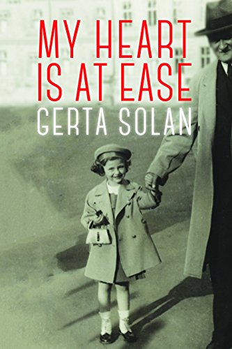 My Heart is at Ease (Azrieli Series of Holocaust Survivors Memoirs)