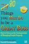 80 Things You Must Do to be a Great Boss: How to Focus on the Fundamentals of Managing People Properly