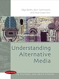 Understanding Alternative Media (Issues in Cultural and Media Studies)