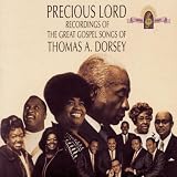 Precious Lord: The Great Gospel Songs of Thomas A. Dorsey