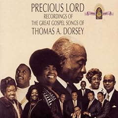 Precious Lord: Songs of Thomas a Dorsey