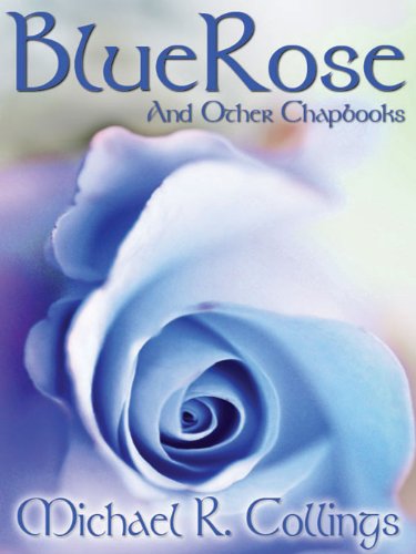 BlueRose and Other Chapbooks