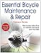 Essential Bicycle Maintenance & Repair Essential Bicycle Maintenance & Repair