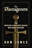 The Plantagenets: The Warrior Kings and