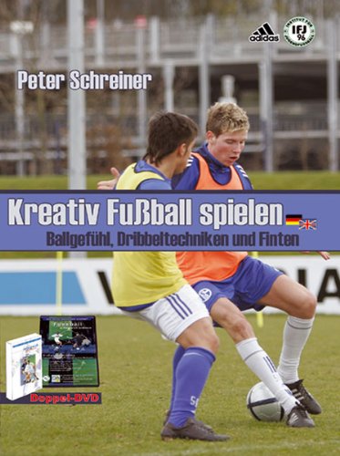 DVD Kreativ Fußball spielen - Ballgefühl, Dribbeltechnik und Finten