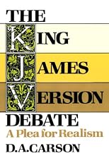 The King James Version Debate : A Plea for Realism