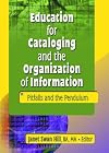 Education for Cataloging and the Organization of Information: Pitfalls and the Pendulum