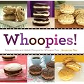Whoopies!: Fabulous Mix-And-Match Recipes for Whoopie Pies