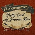 Pretty Good At Drinkin' Beer