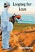 Looping for Love Looping for Love